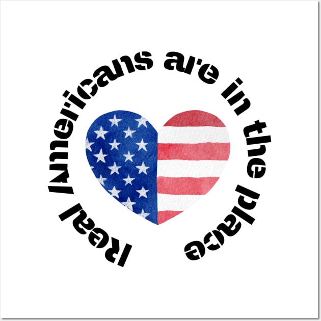 Real Americans are in the place Wall Art by la chataigne qui vole ⭐⭐⭐⭐⭐